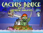 Cactus Bruce and the Corporate Monkeys Game